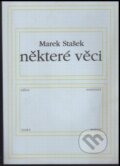 Kniha: Některé věci (Marek Stašek). Knihovna Jana Drdy, 2006 Kniha: Některé věci (Marek Stašek). Knihovna Jana Drdy, 2006