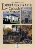 Kniha: Loretánské kaple v Čechách a na Moravě (Jan Bukovský). Libri, 2000 Kniha: Loretánské kaple v Čechách a na Moravě (Jan Bukovský). Libri, 2000