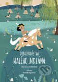 Kniha: Dobrodružstvá malého indiána (Júlia Buchová a Matúš Buch), 2024 Kniha: Dobrodružstvá malého indiána (Júlia Buchová a Matúš Buch), 2024