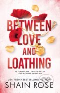Kniha: Between Love and Loathing (Shain Rose). Hodder and Stoughton, 2024 Kniha: Between Love and Loathing (Shain Rose). Hodder and Stoughton, 2024