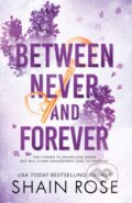 Kniha: Between Never and Forever (Shain Rose). Hodder and Stoughton, 2024 Kniha: Between Never and Forever (Shain Rose). Hodder and Stoughton, 2024