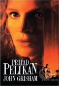 Kniha: Případ Pelikán (John Grisham). Knižní klub, 1994 Kniha: Případ Pelikán (John Grisham). Knižní klub, 1994