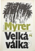 Kniha: Velká válka (Anton Myrer). , 1995 Kniha: Velká válka (Anton Myrer). , 1995