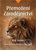 Kniha: Přemožení čarodějnictví (Rick Joyner). Juda, 2017 Kniha: Přemožení čarodějnictví (Rick Joyner). Juda, 2017