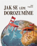 Kniha: Jak se lépe dorozumíme (Józef Podgórecki). Amosium servis, 1999 Kniha: Jak se lépe dorozumíme (Józef Podgórecki). Amosium servis, 1999