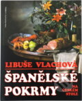 Kniha: Španělské pokrmy na českém stole (Libuše Vlachová). Svoboda, 1994 Kniha: Španělské pokrmy na českém stole (Libuše Vlachová). Svoboda, 1994