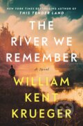 The River We Remember - William Kent Krueger, Simon & Schuster, 2023