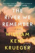 Kniha: The River We Remember (William Kent Krueger). Simon & Schuster, 2023 Kniha: The River We Remember (William Kent Krueger). Simon & Schuster, 2023