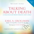 Kniha: Talking about Death (Earl A. Grollman). Beacon, 2011 Kniha: Talking about Death (Earl A. Grollman). Beacon, 2011