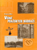 Kniha: Vůně pražských nádraží (Stanislav Musil). Plot, 2005 Kniha: Vůně pražských nádraží (Stanislav Musil). Plot, 2005