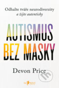 Autismus bez masky - Devon Price, 2024
