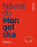 Kniha: Návrat do Mongolska (Helena Heroldová). Kavka, 2024 Kniha: Návrat do Mongolska (Helena Heroldová). Kavka, 2024