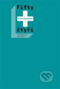 Kniha: Fifty + čtyři (Petr Zelenka). Akademie múzických umění, 2024 Kniha: Fifty + čtyři (Petr Zelenka). Akademie múzických umění, 2024