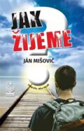 Kniha: Jak žijeme? (Ján Mišovič). Petrklíč, 2024 Kniha: Jak žijeme? (Ján Mišovič). Petrklíč, 2024