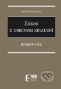Kniha: Zákon o obecnom zriadení (Soňa Košičiarová). Eurokódex, 2024 Kniha: Zákon o obecnom zriadení (Soňa Košičiarová). Eurokódex, 2024