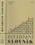 Kniha: Divadelní slovník (Patrice Pavis). Institut umění – Divadelní ústav, 2004 Kniha: Divadelní slovník (Patrice Pavis). Institut umění – Divadelní ústav, 2004