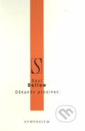 Kniha: Děkanův prosinec (Saul Bellow). Volvox Globator, 1999 Kniha: Děkanův prosinec (Saul Bellow). Volvox Globator, 1999