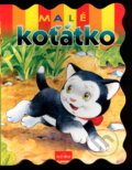 Kniha: Malé koťátko (Filip Trend Publishing). Filip Trend Publishing, 2004 Kniha: Malé koťátko (Filip Trend Publishing). Filip Trend Publishing, 2004