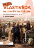 Kniha: Hravá vlastivěda 4 - Nejstarší české dějiny (Taktik). Taktik, 2024 Kniha: Hravá vlastivěda 4 - Nejstarší české dějiny (Taktik). Taktik, 2024