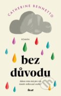 Kniha: Bez důvodu (Catherine Bennetto). Ikar CZ, 2024 Kniha: Bez důvodu (Catherine Bennetto). Ikar CZ, 2024
