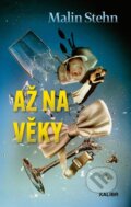 Kniha: Až na věky (Malin Stehn). Kalibr, 2024 Kniha: Až na věky (Malin Stehn). Kalibr, 2024