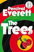 Kniha: The Trees (Percival Everett). Picador, 2023 Kniha: The Trees (Percival Everett). Picador, 2023