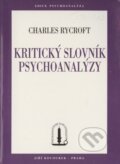 Kritický slovník psychoanalýzy - Charles Rycroft, Psychoanalytické nakl. J. Koco, 1999