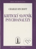 Kniha: Kritický slovník psychoanalýzy (Charles Rycroft). Psychoanalytické nakl. J. Koco, 1999 Kniha: Kritický slovník psychoanalýzy (Charles Rycroft). Psychoanalytické nakl. J. Koco, 1999