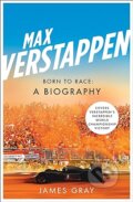 Kniha: Max Verstappen Born To Race (James Gray). Icon Books, 2022 Kniha: Max Verstappen Born To Race (James Gray). Icon Books, 2022