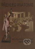 Kniha: Přehled anatomie (Miloslava Elišková a Ondřej Naňka). Karolinum, 2006 Kniha: Přehled anatomie (Miloslava Elišková a Ondřej Naňka). Karolinum, 2006