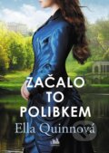 E-kniha: Začalo to polibkem (Ella Quinn), 2024 E-kniha: Začalo to polibkem (Ella Quinn), 2024