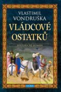 Kniha: Vládcové ostatků (Vlastimil Vondruška). Moba, 2024 Kniha: Vládcové ostatků (Vlastimil Vondruška). Moba, 2024