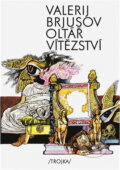 Kniha: Oltář vítězství (Valerij Jakovlevič Brjusov). , 1983 Kniha: Oltář vítězství (Valerij Jakovlevič Brjusov). , 1983