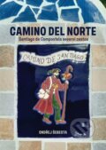 Kniha: Camino del Norte - Santiago de Compostela severní cestou (Ondřej Šebesta), 2024 Kniha: Camino del Norte - Santiago de Compostela severní cestou (Ondřej Šebesta), 2024