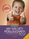 Kniha: Jak mluvit, aby nás děti poslouchaly (Adele Faber). CPRESS, 2024 Kniha: Jak mluvit, aby nás děti poslouchaly (Adele Faber). CPRESS, 2024