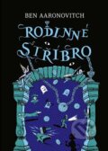 Kniha: Rodinné stříbro (Ben Aaronovitch). Argo, 2024 Kniha: Rodinné stříbro (Ben Aaronovitch). Argo, 2024