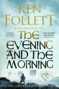 Kniha: The Evening and the Morning (Ken Follett). Pan Books, 2023 Kniha: The Evening and the Morning (Ken Follett). Pan Books, 2023