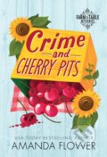 Kniha: Crime and Cherry Pits (Amanda Flower). Poisoned Pen Press, 2024 Kniha: Crime and Cherry Pits (Amanda Flower). Poisoned Pen Press, 2024