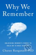 Kniha: Why We Remember (Charan Ranganath). Doubleday, 2024 Kniha: Why We Remember (Charan Ranganath). Doubleday, 2024