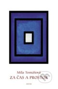 Kniha: Za čas a prostor (Míla Tomášová). Avatar, 1999 Kniha: Za čas a prostor (Míla Tomášová). Avatar, 1999