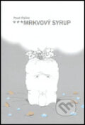 Kniha: ***Mrkvový syrup (Pavel Ryška). Galerie Klatovy / Klenová, 2005 Kniha: ***Mrkvový syrup (Pavel Ryška). Galerie Klatovy / Klenová, 2005