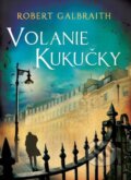 E-kniha: Volanie Kukučky (J.K. Rowling a Robert Galbraith), 2023 E-kniha: Volanie Kukučky (J.K. Rowling a Robert Galbraith), 2023