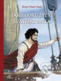 Kniha: Dobrodružství svatého Pavla (Brunor). Paulínky, 2023 Kniha: Dobrodružství svatého Pavla (Brunor). Paulínky, 2023