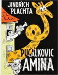 Kniha: Pučálkovic Amina (Jindřich Plachta). , 1992 Kniha: Pučálkovic Amina (Jindřich Plachta). , 1992
