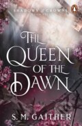 Kniha: The Queen of the Dawn (S.M. Gaither). Penguin Books, 2024 Kniha: The Queen of the Dawn (S.M. Gaither). Penguin Books, 2024