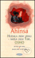 Kniha: Hledala jsem lásku - našla jsem tebe, OSHO (Zdeňka Nováková Ahínsa). Votobia, 2001 Kniha: Hledala jsem lásku - našla jsem tebe, OSHO (Zdeňka Nováková Ahínsa). Votobia, 2001