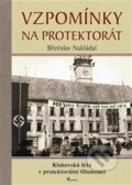 Kniha: Vzpomínky na protektorát (Břetislav Nakládal). Poznání, 2016 Kniha: Vzpomínky na protektorát (Břetislav Nakládal). Poznání, 2016
