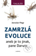 Kniha: Zamrzlá evoluce (Jaroslav Flegr), 2016 Kniha: Zamrzlá evoluce (Jaroslav Flegr), 2016