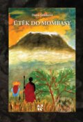 Kniha: Útěk do Mombasy (Dana Šimková). Šandera, 2016 Kniha: Útěk do Mombasy (Dana Šimková). Šandera, 2016