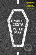 Kniha: Umrlčí cesta (Peter May), 2016 Kniha: Umrlčí cesta (Peter May), 2016